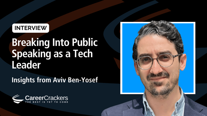 Breaking Into Public Speaking as a Tech Leader: Insights from Aviv Ben-Yosef