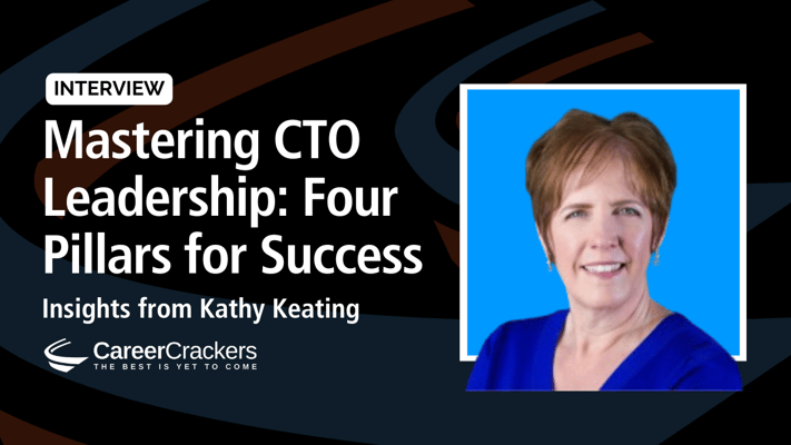 The Four Pillars Every CTO Needs to Master: Insights from Kathy Keating