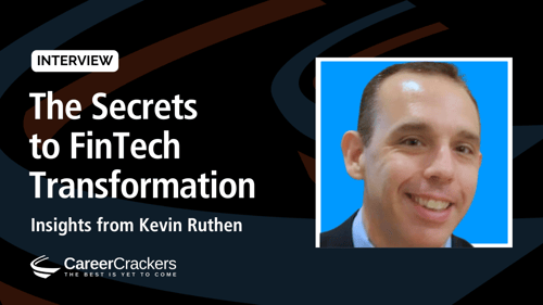 The Secrets to FinTech Transformation with Kevin Ruthen