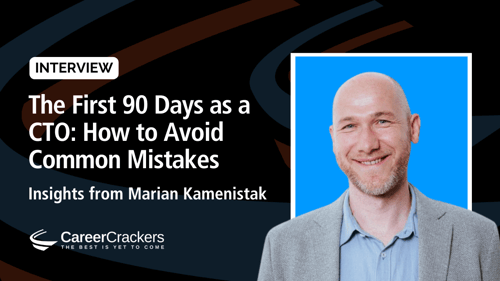 The First 90 Days as a CTO: How to Avoid Common Mistakes