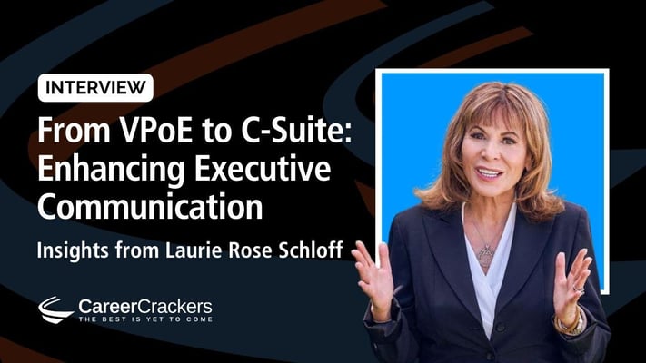 From VPoE to C-Suite: Enhancing Executive Communication - Interview with Laurie Rose Schloff