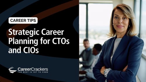 Strategic Career Planning for CTOs and CIOs